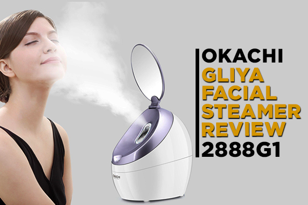 Okachi Gliya Facial Steamer Review – 2888G1