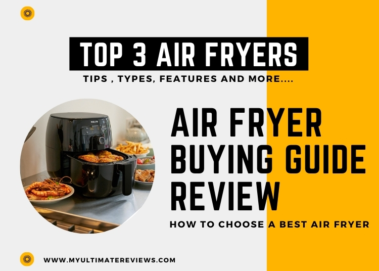 Air Fryer Review – Best Air fryers & Buying Guide